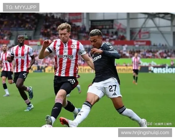 布伦特福德俱乐部迎关键赛程主帅调整战术力求重返胜利轨道