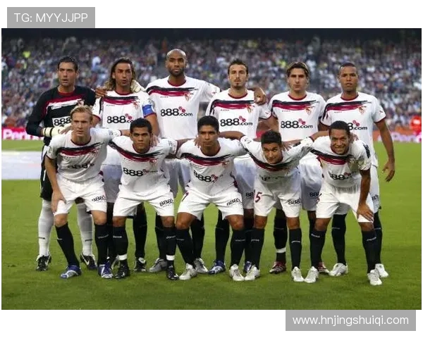 塞维利亚俱乐部百年荣耀与欧联王朝的传承与复兴之路精神故事新篇章